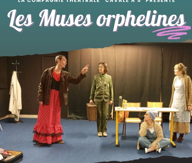 LES MUSES ORPHELINES de Michel Marc Bouchard, adaptation Noelle Renaude